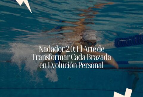 Nadador realizando una brazada en piscina, captado desde una vista lateral bajo el agua. Sobre la imagen, el texto resalta: “Nadador 2.0 – El arte de transformar cada brazada en evolución personal”, con un diseño gráfico de fondo en tono azul que aporta dinamismo y energía.